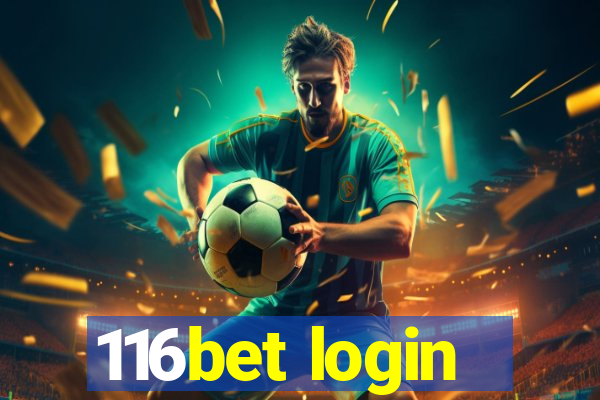 116bet login